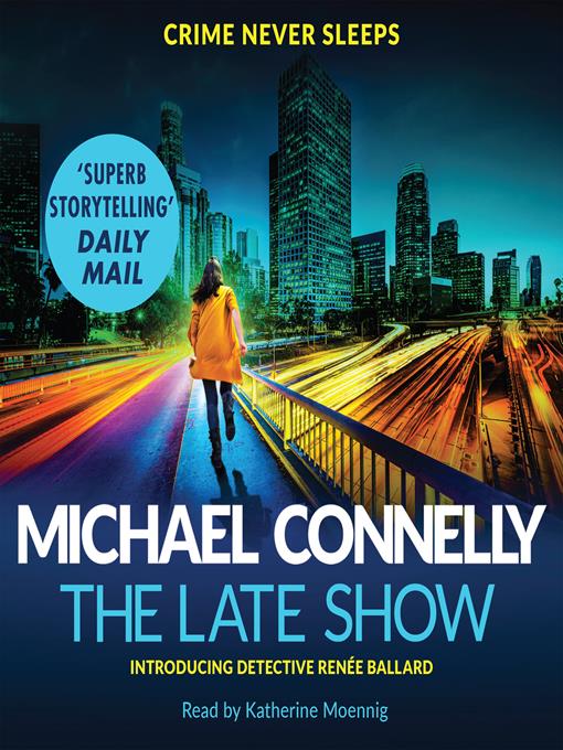 Title details for The Late Show by Michael Connelly - Available
